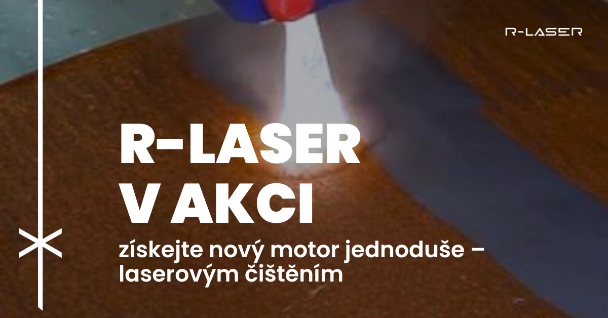 Využijte technologii laserového čištění a dopřejte svému motoru druhý život